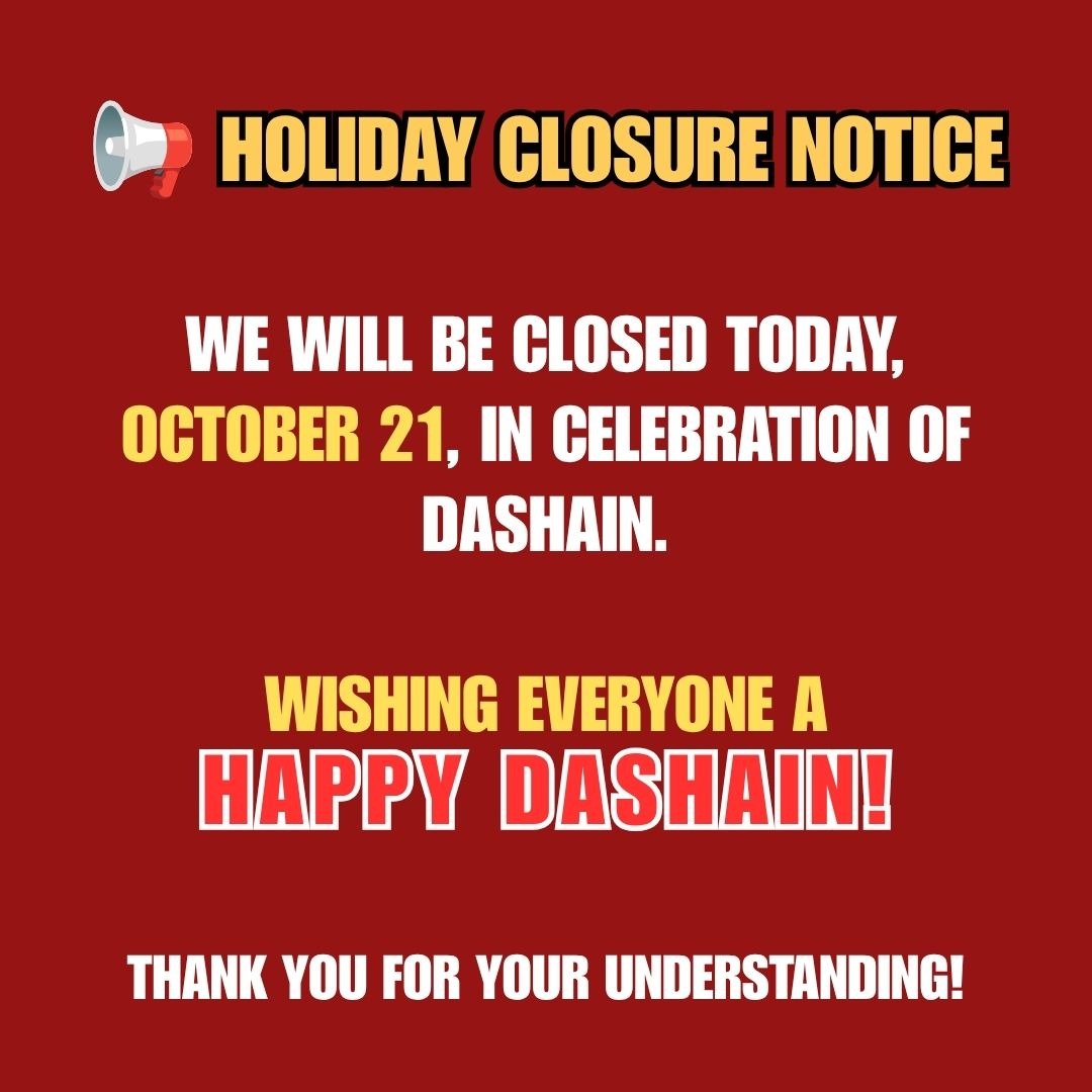 Holiday closure notice: we are closed today, October 21, in celebration of Dashain. Happy Dashain!